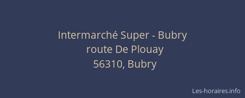 Intermarch&eacute; Super - Bubry