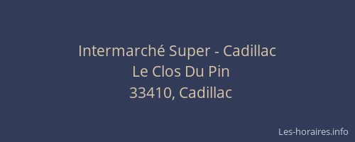 Intermarch&eacute; Super - Cadillac