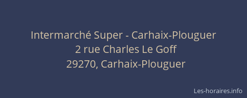 Intermarché Super - Carhaix-Plouguer