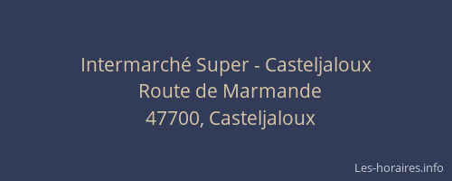 Intermarch&eacute; Super - Casteljaloux