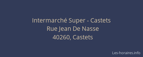 Intermarch&eacute; Super - Castets