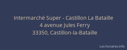 Intermarché Super - Castillon La Bataille