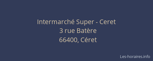 Intermarch&eacute; Super - Ceret