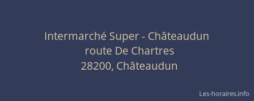 Intermarché Super - Châteaudun