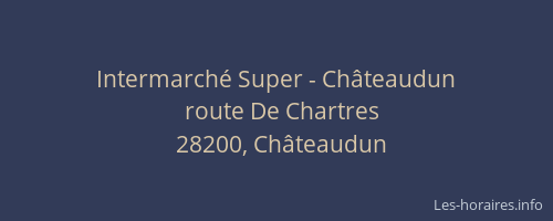 Intermarch&eacute; Super - Ch&acirc;teaudun