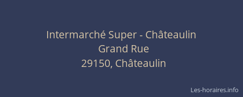 Intermarch&eacute; Super - Ch&acirc;teaulin