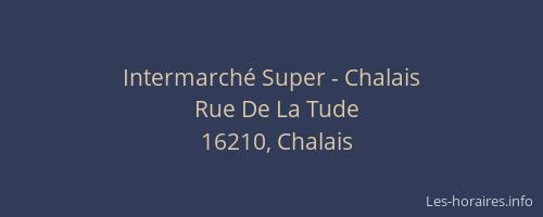 Intermarch&eacute; Super - Chalais