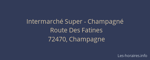 Intermarch&eacute; Super - Champagn&eacute;