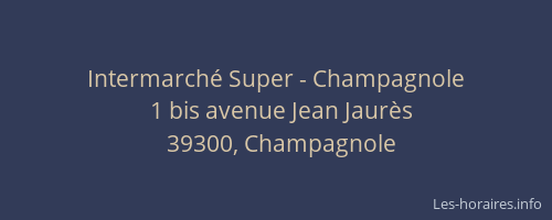 Intermarch&eacute; Super - Champagnole