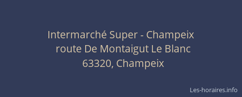 Intermarch&eacute; Super - Champeix
