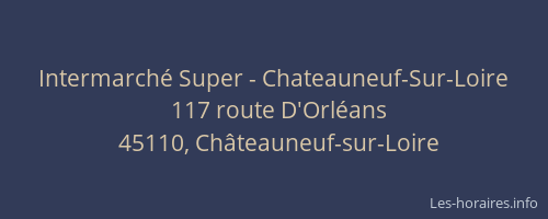 Intermarch&eacute; Super - Chateauneuf-Sur-Loire