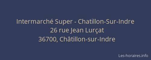 Intermarché Super - Chatillon-Sur-Indre