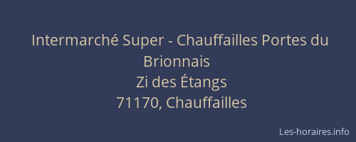 Intermarch&eacute; Super - Chauffailles Portes du Brionnais