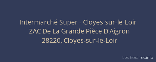 Intermarch&eacute; Super - Cloyes-sur-le-Loir