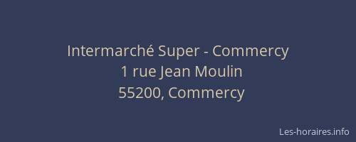 Intermarch&eacute; Super - Commercy