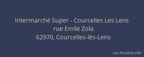 Intermarch&eacute; Super - Courcelles Les Lens