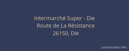 Intermarch&eacute; Super - Die