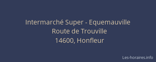Intermarch&eacute; Super - Equemauville