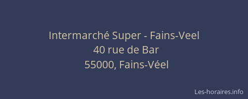 Intermarch&eacute; Super - Fains-Veel