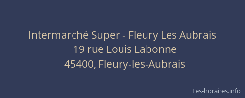 Intermarch&eacute; Super - Fleury Les Aubrais