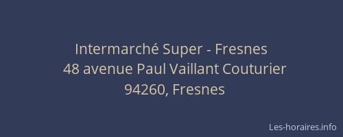 Intermarch&eacute; Super - Fresnes