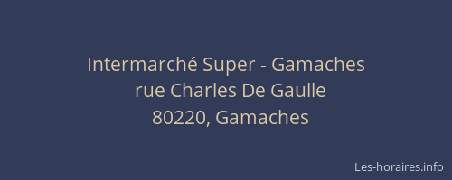 Intermarch&eacute; Super - Gamaches