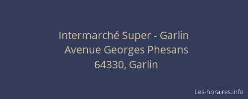 Intermarch&eacute; Super - Garlin