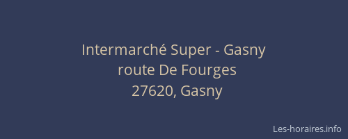 Intermarch&eacute; Super - Gasny