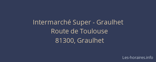 Intermarch&eacute; Super - Graulhet