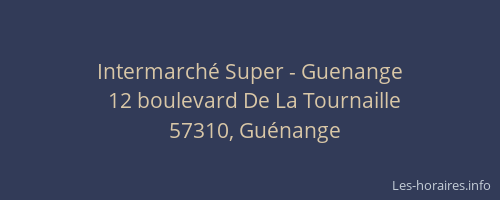 Intermarch&eacute; Super - Guenange