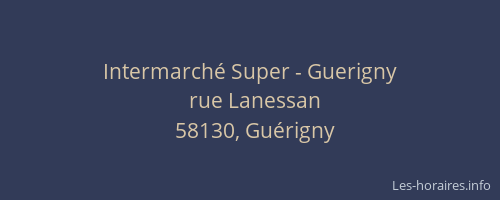 Intermarch&eacute; Super - Guerigny