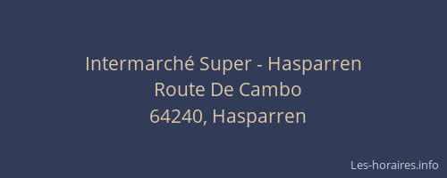 Intermarch&eacute; Super - Hasparren