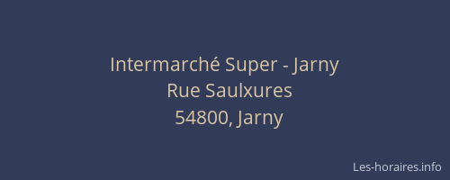 Intermarch&eacute; Super - Jarny