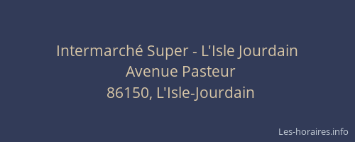 Intermarch&eacute; Super - L'Isle Jourdain