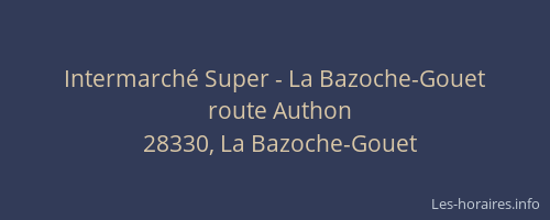 Intermarch&eacute; Super - La Bazoche-Gouet