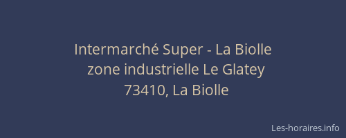 Intermarch&eacute; Super - La Biolle