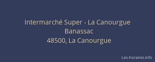 Intermarch&eacute; Super - La Canourgue
