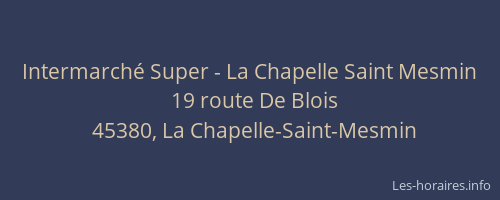 Intermarch&eacute; Super - La Chapelle Saint Mesmin