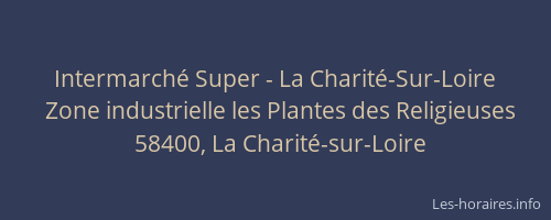 Intermarch&eacute; Super - La Charit&eacute;-Sur-Loire