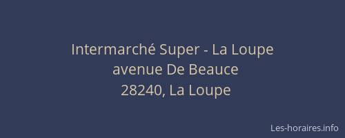 Intermarch&eacute; Super - La Loupe