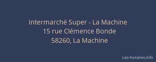 Intermarch&eacute; Super - La Machine