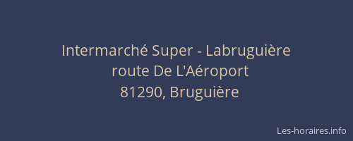 Intermarch&eacute; Super - Labrugui&egrave;re