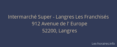 Intermarch&eacute; Super - Langres Les Franchis&eacute;s