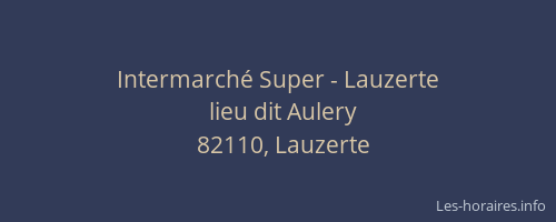 Intermarch&eacute; Super - Lauzerte
