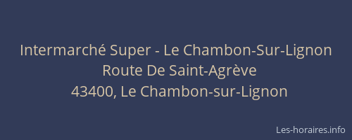 Intermarch&eacute; Super - Le Chambon-Sur-Lignon