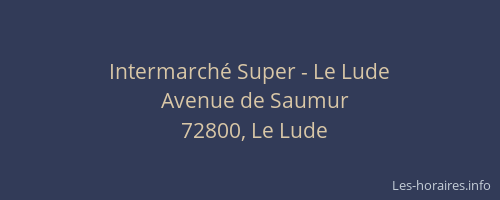 Intermarch&eacute; Super - Le Lude