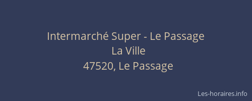 Intermarch&eacute; Super - Le Passage