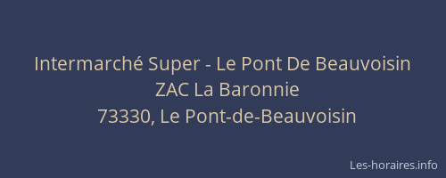 Intermarch&eacute; Super - Le Pont De Beauvoisin