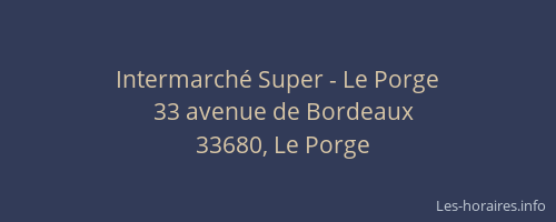 Intermarch&eacute; Super - Le Porge