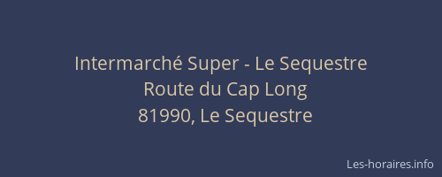 Intermarch&eacute; Super - Le Sequestre